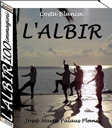 Costa Blanca: L&rsquo;Albir (100 immagini) (1)