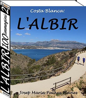 Costa Blanca: L&rsquo;Albir (100 immagini) (2)