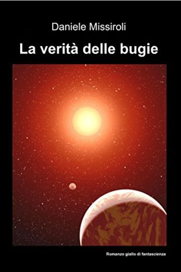 La verit&agrave; delle bugie