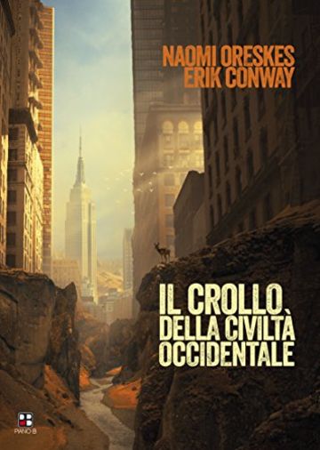 Il crollo della civilt&agrave; occidentale