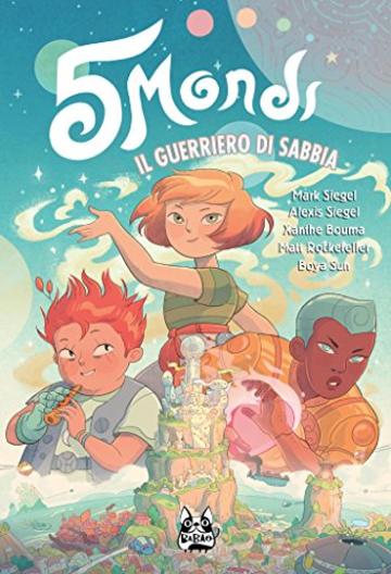 5 Mondi &ndash; Volume 1 &ndash; Il Guerriero di Sabbia