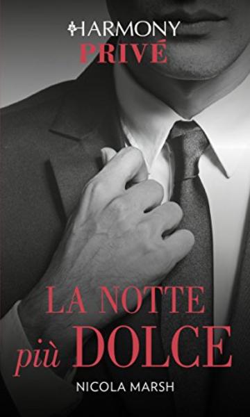 La notte pi&ugrave; dolce