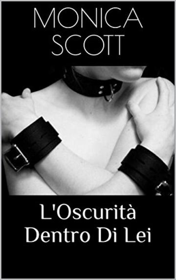 L'Oscurit&agrave; Dentro Di Lei
