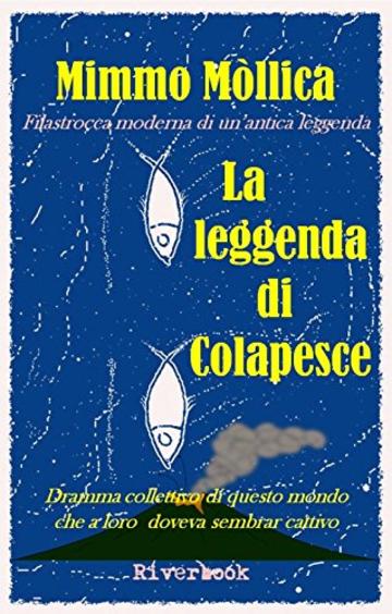 LA LEGGENDA DI COLAPESCE (Filastrocca moderna di un&rsquo;antica leggenda)