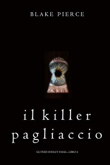 Il Killer Pagliaccio (Gli Inizi di Riley Paige&mdash;Libro 2)