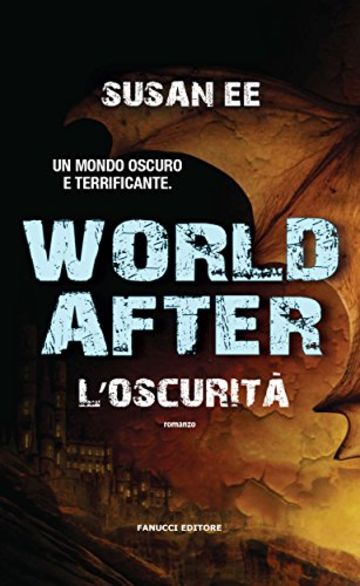 World After. L'oscurit&agrave; (Fanucci editore)