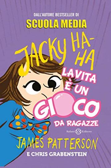 Jacky Ha-Ha La vita &egrave; un gioco da ragazze