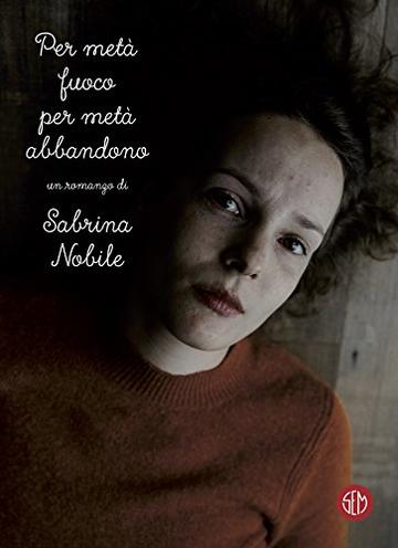 Per met&agrave; fuoco per met&agrave; abbandono