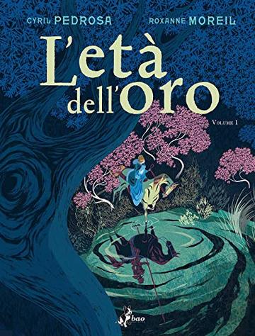 L'Et&agrave; dell'Oro &ndash; Volume 1