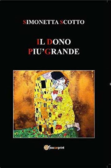 Il dono pi&ugrave; grande