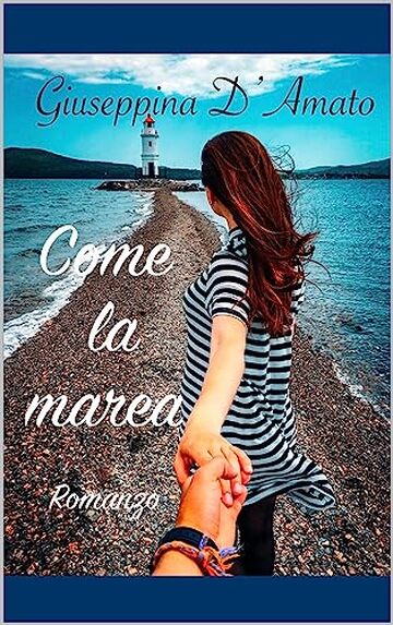 Come la marea: L'anacronismo dell'amore (Donne moderne Vol. 3)