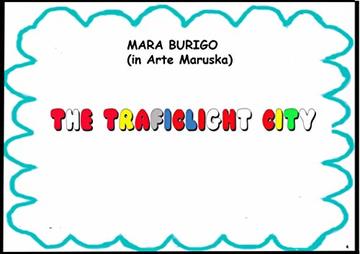 "The Trafic light City"