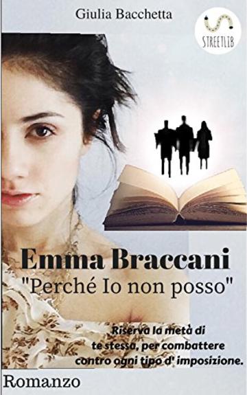 Emma Braccani "Perch&eacute; io non posso"