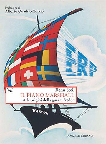 Il piano Marshall: Alle origini della guerra fredda