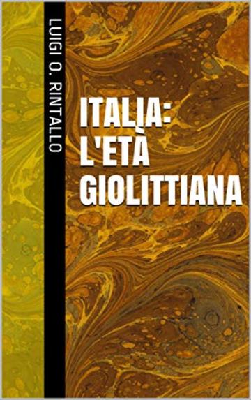 Italia: L'et&agrave; giolittiana (L'ora di storia Vol. 10)