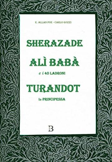 Sherazade, Al&igrave; Bab&agrave;, Turandot