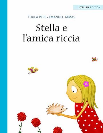 Stella e l&rsquo;amica riccia