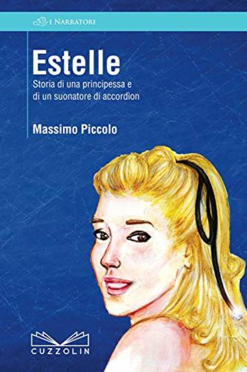 Estelle. Storia di una principessa e di un suonatore di accord&igrave;on