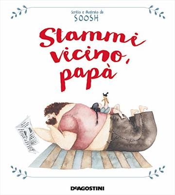 Stammi vicino pap&agrave;