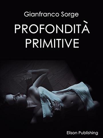 Profondit&agrave; primitive