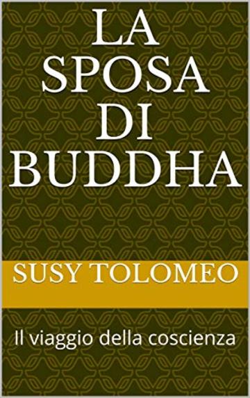 La Sposa di Buddha: Il viaggio della coscienza (Argento)