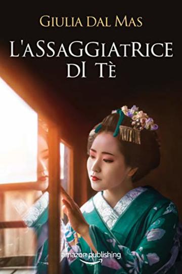 L'assaggiatrice di t&egrave; (Villa Matilde, la casa degli amori ritrovati Vol. 3)