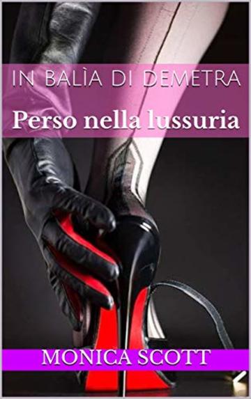 In Bal&igrave;a Di Demetra: Perso nella lussuria