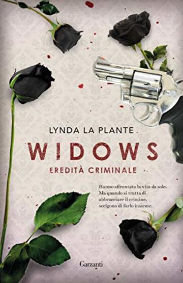 Widows: Eredit&agrave; criminale