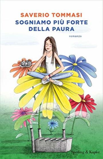 Sogniamo pi&ugrave; forte della paura