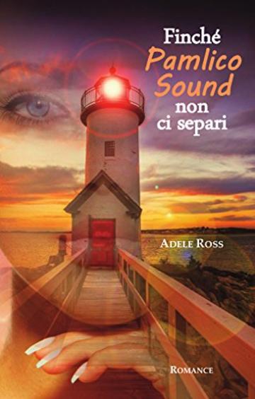 Finch&eacute; Pamlico Sound non ci separi