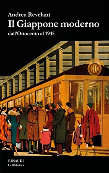 Il Giappone moderno: dall'Ottocento al 1945 (La biblioteca)