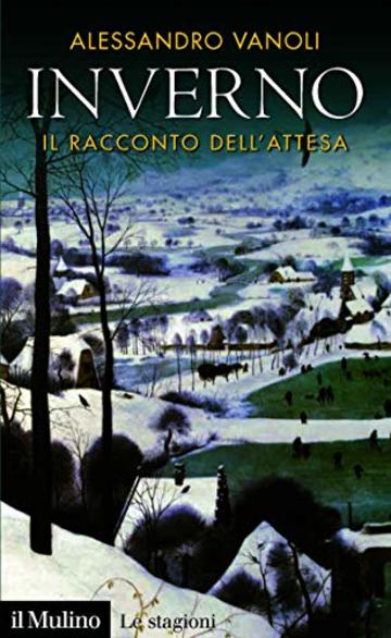 Inverno: Il racconto dell'attesa (Intersezioni. Le stagioni)