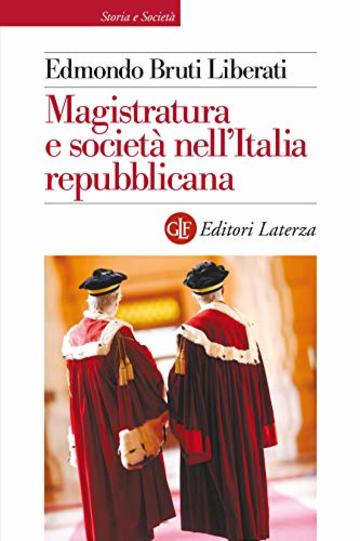 Magistratura e societ&agrave; nell'Italia repubblicana