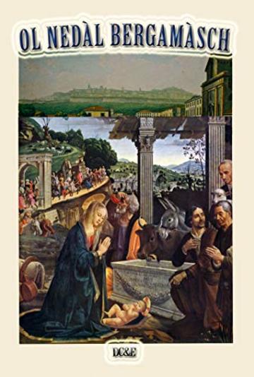 OL NED&Agrave;L BERGAM&Agrave;SCH: Il Natale Bergamasco