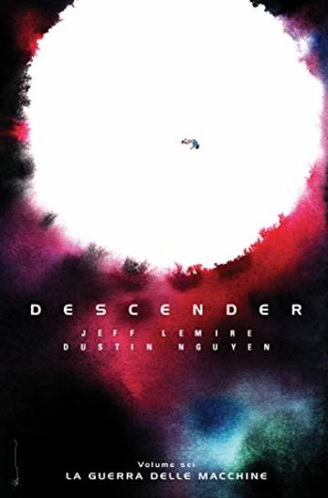 Descender 6 &ndash; La Guerra delle Macchine