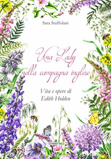 Una Lady nella campagna inglese. Vita e opere di Edith Holden (Windy Moors Vol. 20)