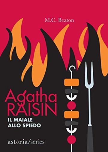 Agatha Raisin &ndash; Il maiale allo spiedo