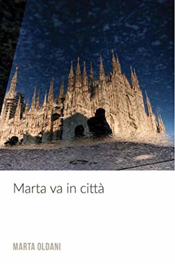 Marta va in citt&agrave;