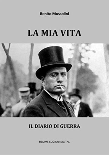 La mia vita: Il diario di guerra