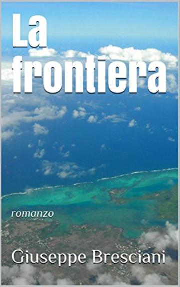 La frontiera: romanzo