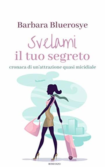 Svelami il tuo segreto