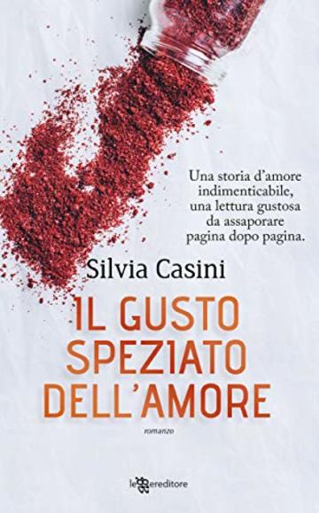 Il gusto speziato dell&rsquo;amore (Leggereditore)