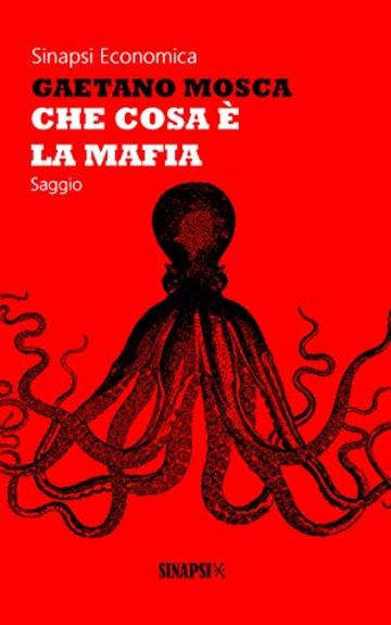 Che cosa &egrave; la mafia