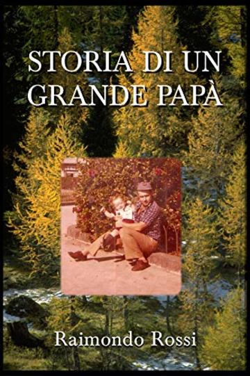 STORIA DI UN GRANDE PAP&Agrave;