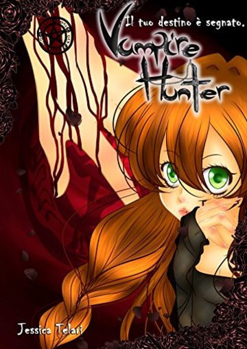 Vampire Hunter: Il tuo destino &egrave; segnato