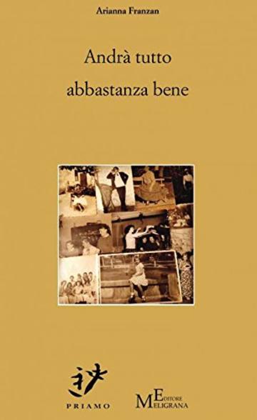 Andr&agrave; tutto abbastanza bene: romanzo