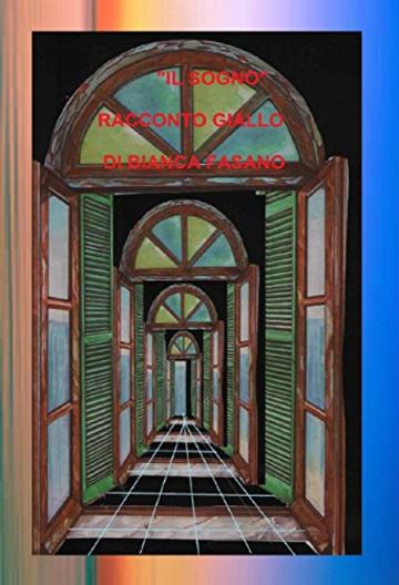 "IL SOGNO" Racconto giallo in lettura