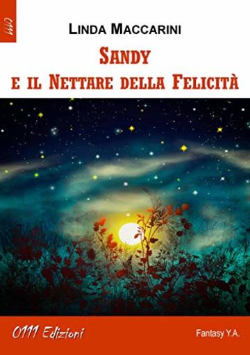 Sandy e il Nettare della Felicit&agrave;