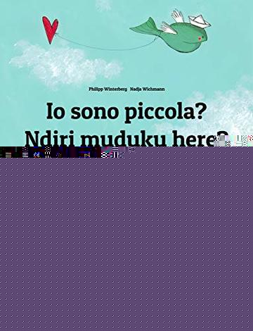 Io sono piccola? Ndiri muduku here?: Libro illustrato per bambini: italiano-shona/chiShona (Edizione bilingue)