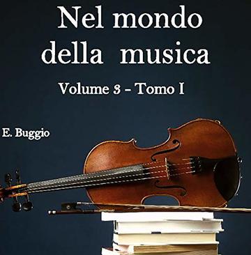 Nel mondo della musica. Vol. 3 - Tomo I. Da sant&rsquo;Agostino ai Trovatori